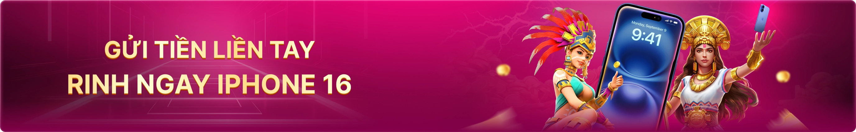 Gửi tiền liền tay, rinh ngay iPhone 16 - -banner